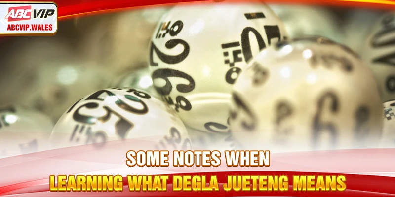 Some notes when learning what degla Jueteng means